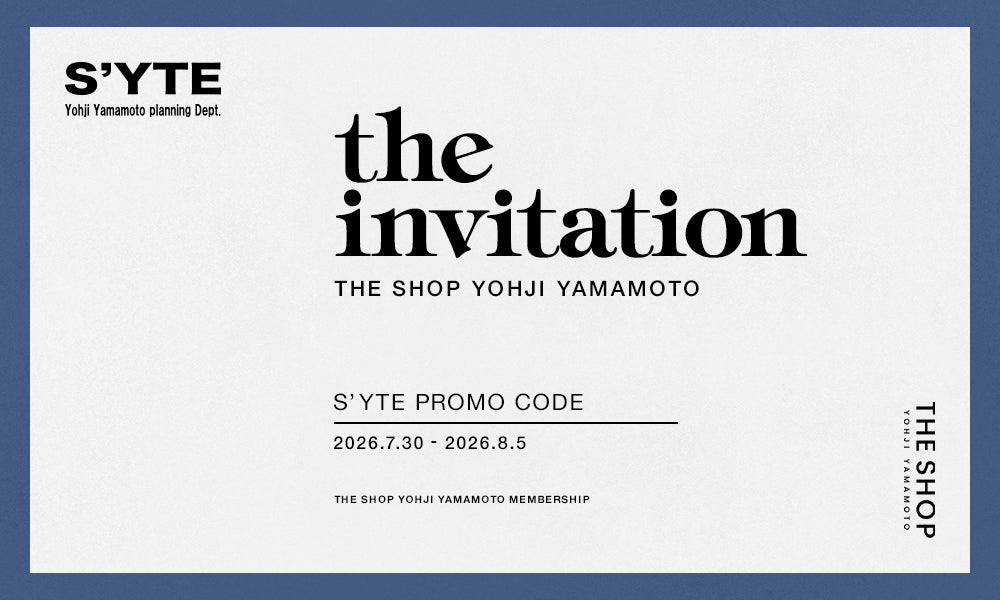 S'YTE the invitation – THE SHOP YOHJI YAMAMOTO