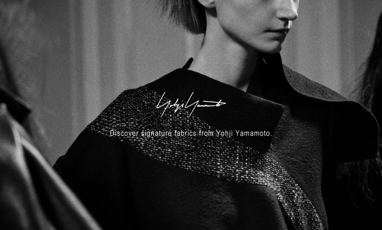 Discover signature fabrics from Yohji Yamamoto.