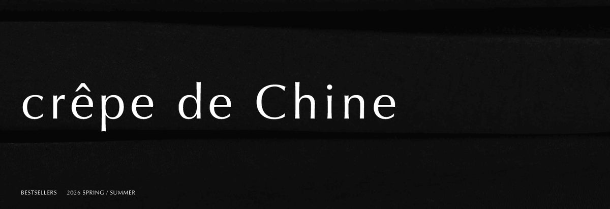 crêpe de Chine | BESTSELLERS