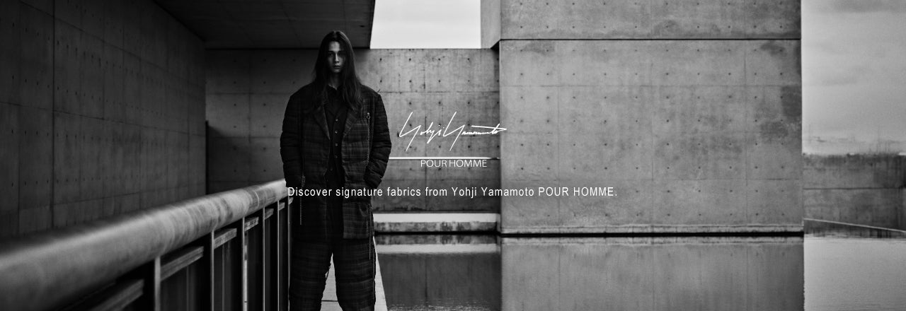 Discover signature fabrics from Yohji Yamamoto POUR HOMME