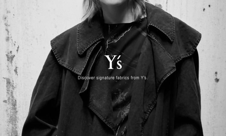 Discover signature fabrics from Y's.