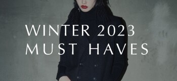 WINTER 2023 MUST HAVES