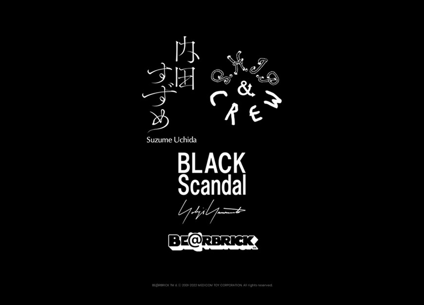 "BE @ RBRICK BLACK Scandal Yohji Yamamoto x Suzume Uchida x SHIP & crew" BE @ RBRICK Capsule Collection June 26, RELEASE